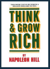 Think & Grow Rich by Napoleon hill